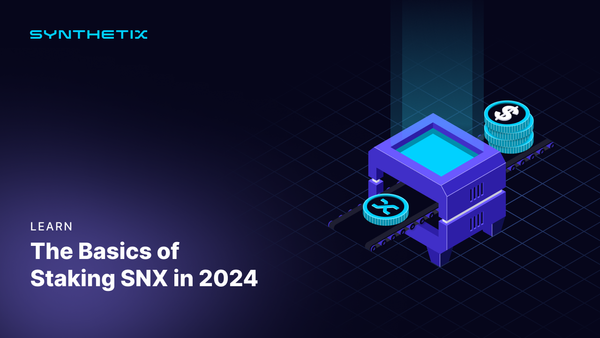 Basics of Staking SNX in 2024